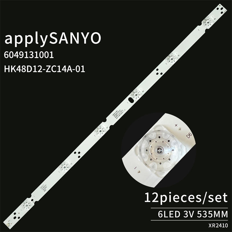 Led TV Backlight Tester HK48D12-ZC14A-01 6049131001 LED Backlight Strip for SANYO 48ce5110 LED Led Light Strings 12pcs=1set