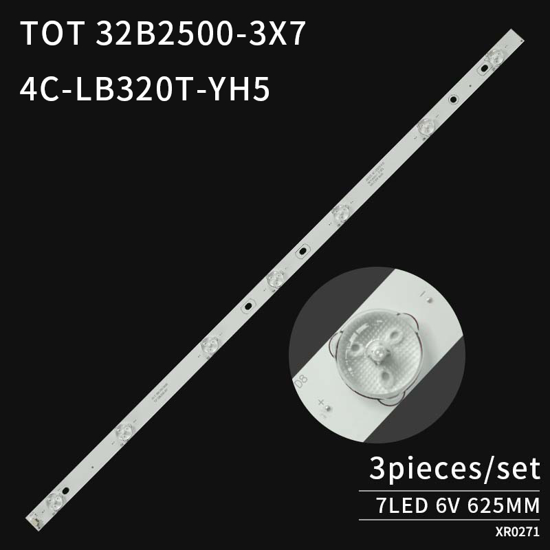 LED TV Backlight strips TOT 32B2500B-3X7 4C-LB320T-YH5 YH6 YH7 006-P2K1908B 32HR331M08A LEKT32B2610 T32ED13DU-01B for 32L2308C LVW320CSDO E10 V1